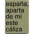 España, aparta de mí este cáliza