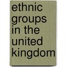 Ethnic Groups In The United Kingdom door Frederic P. Miller