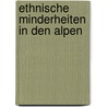 Ethnische Minderheiten in den Alpen door David Altmann