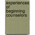 Experiences of Beginning Counselors