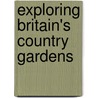 Exploring Britain's Country Gardens door Aa Publishing