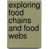 Exploring Food Chains and Food Webs by Ella Hawley