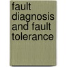 Fault Diagnosis and Fault Tolerance door Tinghuai Chen