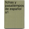 Fichas Y Pasatiempos De Español A1 by Adelaida Martín