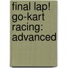 Final Lap! Go-Kart Racing: Advanced door Christine Dugan