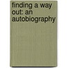 Finding a Way Out: an Autobiography door Robert Russa Moton