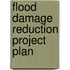 Flood Damage Reduction Project Plan