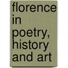 Florence in Poetry, History and Art door Ryan Sara Agnes