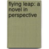 Flying Leap: A Novel In Perspective door Ralf W. Oliver