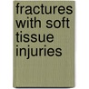 Fractures with Soft Tissue Injuries door L. Gotzen