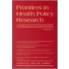 Frontiers in Health Policy Research door Alan Garber