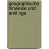 Geographische Hinweise Und Ankl Nge by Eduard Ebner