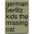 German Berlitz Kids The Missing Cat