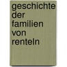 Geschichte der Familien von Renteln door Brandt Sylvester Von Renteln