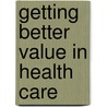 Getting Better Value in Health Care door United States Congressional House