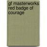 Gf Masterworks Red Badge of Courage by Stephen Crane