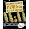 Gimme Cracked Corn And I Will Share door Kevin O'Malley