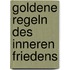 Goldene Regeln des inneren Friedens