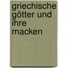 Griechische Götter und ihre Macken by Saskia V. Burmeister