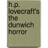 H.P. Lovecraft's The Dunwich Horror