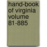 Hand-Book of Virginia Volume 81-885 door Virginia Dept of Agriculture