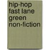 Hip-Hop Fast Lane Green Non-Fiction