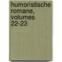 Humoristische Romane, Volumes 22-23