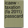 Icaew - Taxation (fa 2011) Passcard by Bpp Learning Media