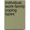 Individual Work-Family Coping Types door Leith Middleton