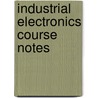 Industrial Electronics Course Notes door Delmar Publishers