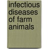 Infectious Diseases of Farm Animals door Kirti Dua