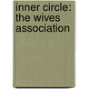 Inner Circle: The Wives Association by Evelyn Lozada