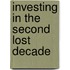 Investing in the Second Lost Decade