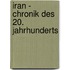 Iran - Chronik des 20. Jahrhunderts
