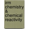 Irm Chemistry & Chemical Reactivity door Treichel