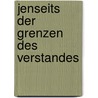 Jenseits der Grenzen des Verstandes door Set Osho