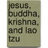 Jesus, Buddha, Krishna, And Lao Tzu