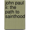 John Paul Ii: The Path To Sainthood door Michael Collins