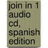 Join In 1 Audio Cd, Spanish Edition