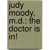 Judy Moody, M.D.: The Doctor Is In! by Megan McDonald