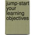 Jump-Start Your Learning Objectives