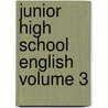 Junior High School English Volume 3 door Richard Lanning Sandwick