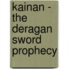 Kainan - The Deragan Sword Prophecy door Rosemary Lynch