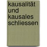 Kausalität und kausales Schliessen door Michael Baumgartner