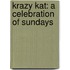 Krazy Kat: A Celebration Of Sundays