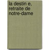 La Destin E, Retraite de Notre-Dame door F. Lix Joseph 1810-1891