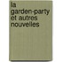 La Garden-party Et Autres Nouvelles