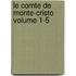 Le Comte de Monte-Cristo Volume 1-5