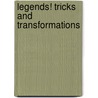 Legends! Tricks and Transformations door Anthony Horowitz