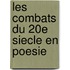 Les Combats Du 20e Siecle En Poesie